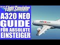 A320 NEO - Guide für absolute Einsteiger oder Anfänger ★ Microsoft FLIGHT SIMULATOR