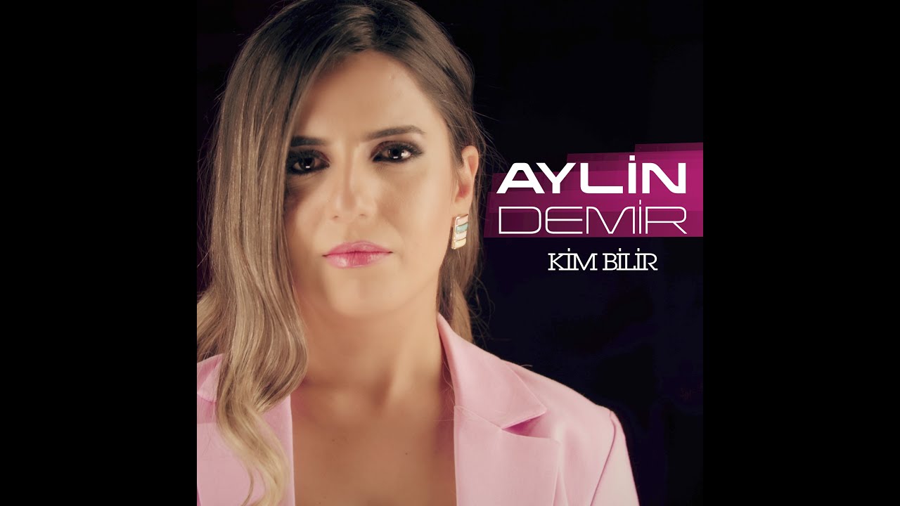 aylin demir kim bilir 2020 el gozunde dertsiz gamsiz biriyim youtube muzik youtube mastering