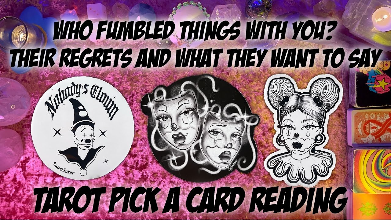 🥴Who Fumbled Things with You?🥴 Their Regrets + What They Want To Say! Pick a Card Tarot Reading