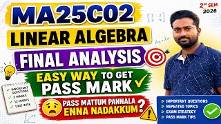 MA25C02 Linear Algebra Last Minute Revision ⚡ Pass Mark Guaranteed | Engineering King