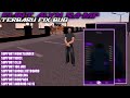 SHARE CLIENT SAMP ALYN TERBARU ANTI FORCE CLOSE SUPPORT ANDROID 14/15 SUPPORT MODPACK