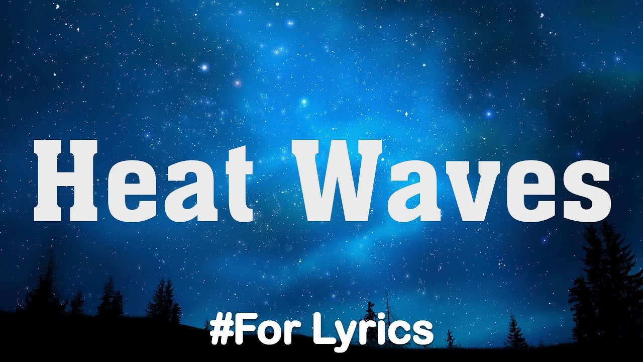 Glass Animals Heat Waves (Lyrics) Maroon 5, The Chainsmokers, Shawn
