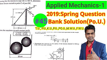 Lec-45 Applied Mechanics-1 | 2019 Spring Question Solution T. U.,K.U.,P. U., PO.U., F.W.U., M.W.U.