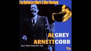 Al Grey & Arnett Cobb  - Ain't That Funk For You ( Full Album )