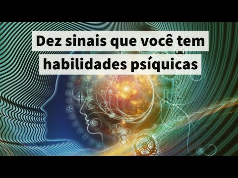 Vídeo: Verifique Se Você Tem Habilidades Psíquicas: 6 Sinais Importantes - Visão Alternativa