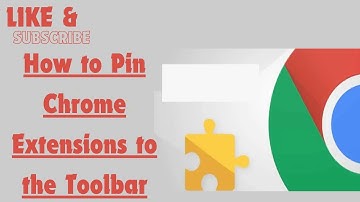 How to Pin Chrome Extensions to the Toolbar