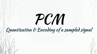 Quantization and Encoding in PCM || Data Communications & Networking by Farouzan || Bangla Lecture