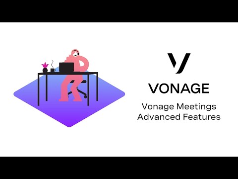 Vonage Meetings Advanced Features