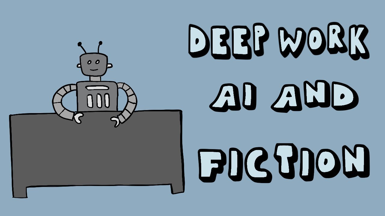 Deep Work, AI, and Fiction Writing