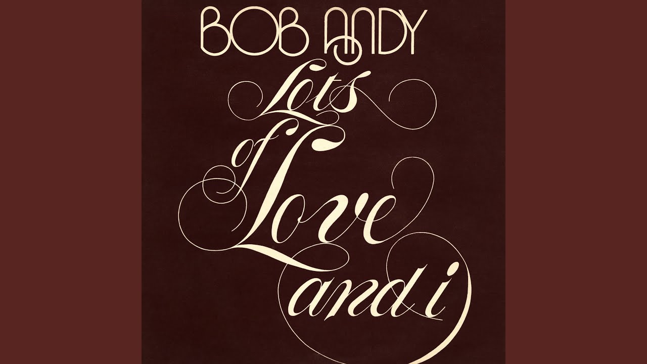 LOTS OF LOVE AND I / BOB ANDY / ボブ・アンディ / HIGH NOTE産