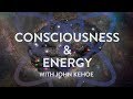 John Kehoe: Consciousness & Energy