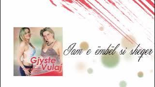 GJYSTE VULAJ - JAM E ËMBËL SI SHEQER