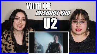 Two Sisters REACT To U2 - With Or Without You !!!