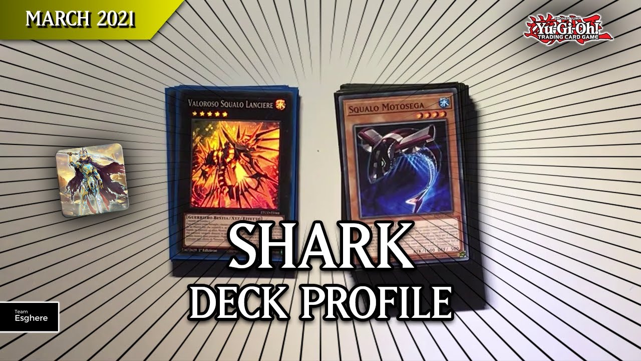 Yu-Gi-Oh! - Shark Deck Profile ft. acqua1swisse - March 2021 [ITA ...