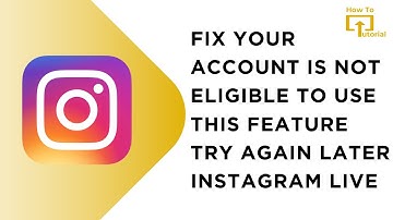 At This Time Your Account is Not Eligible to Use this Feature. Try Again Later Instagram Live / 2024