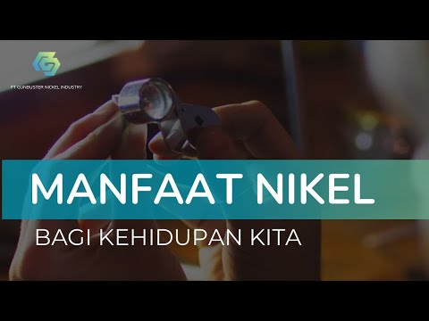 Manfaat Nikel dalam Kehidupan Kita