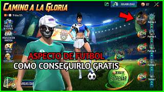 Cómo CONSEGUIR GRATIS ASPECTO DE FUTBOL! Así FUNCIONA el EVENTO CAMINO A LA GLORIA