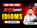 IDIOMS LEC-1 | BLITZ SERIES ENGLISH BY PSP SIR | SSC CGL &amp; ALL OTHER EXAMS