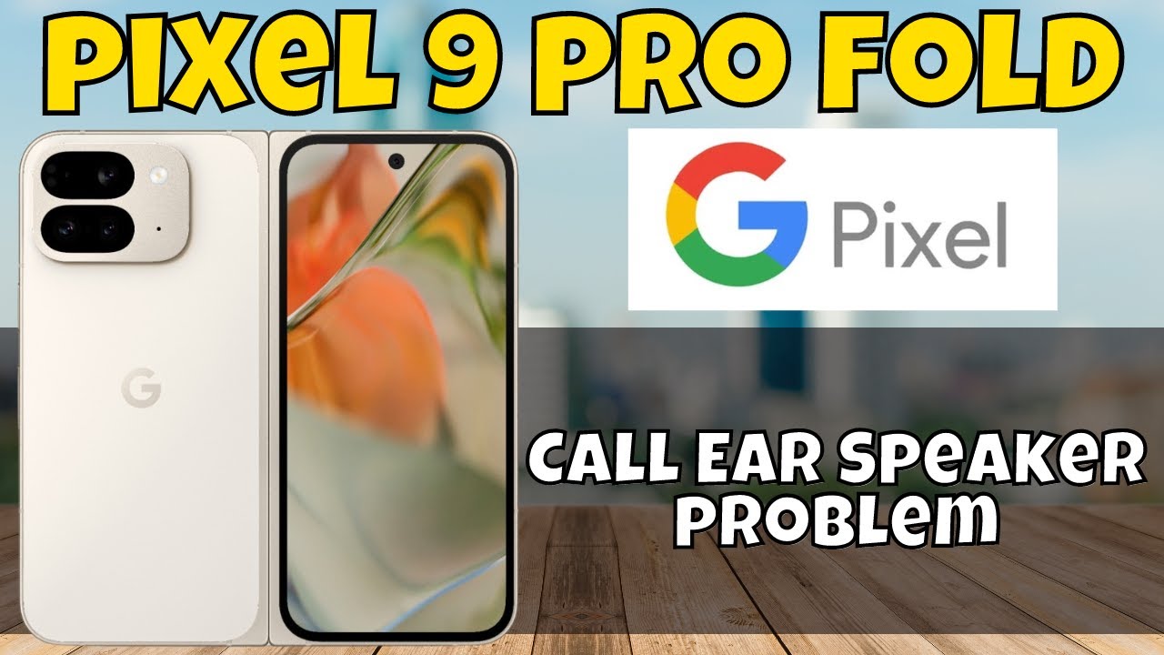 Google Pixel 9 Pro Fold Call Ear Speaker problem || Calling speaker not ...
