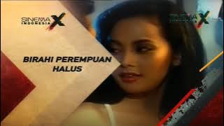 Promo Sinema Indonesia X : Birahi Perempuan Halus