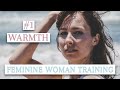 The Magnetic Feminine Woman Training 1: Warmth