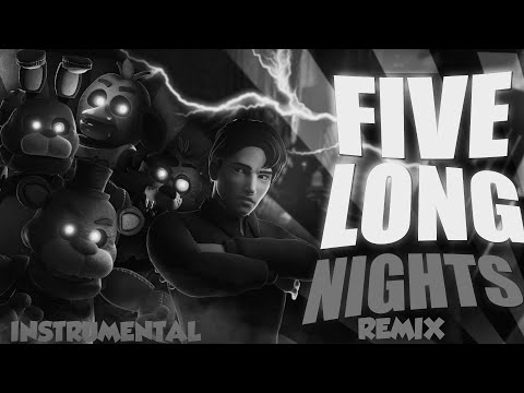 Five long nights (FNAF 1 Song Remix) INSTRUMENTAL