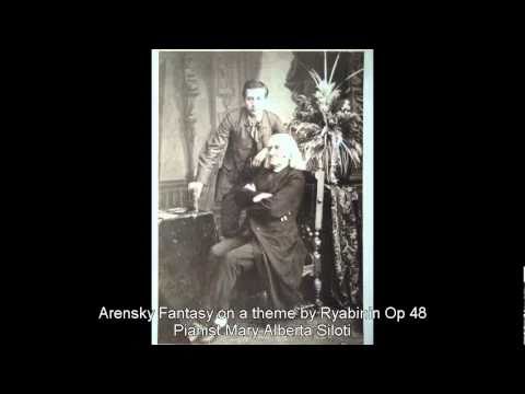 Arensky Fantasy on a theme by Ryabinin Op 48 (Mary Alberta Siloti)