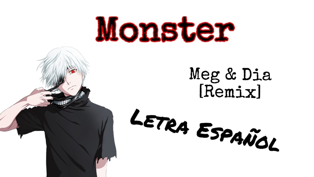 Monster Meg & Dia remix letra español - YouTube.