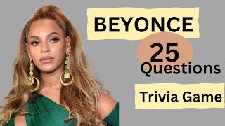 Beyonce Trivia , 25 Questions , How much you know your Queen B