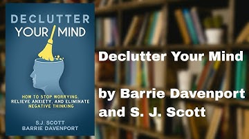 📚 Declutter Your Mind: How to Stop Worrying, Relieve Anxiety | Audiobook 