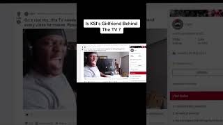 Celebrity Is KSI's Girlfriend Behind The TV ? Wealth