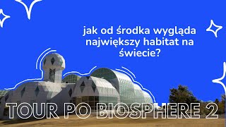Biosphere 2 - Czy To Prototyp Bazy Na Marsie?