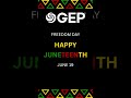 GEP Honors the Spirit of Juneteenth