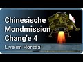Chinesische Mondmission Chang'e 4 • Live im Hörsaal | Robert Wimmer-Schweingruber
