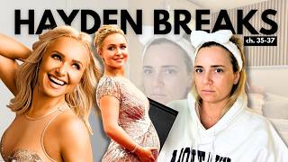 Hayden's Breaking Point | "This is Me" by Hayden Panettiere [Chapters 35-37]