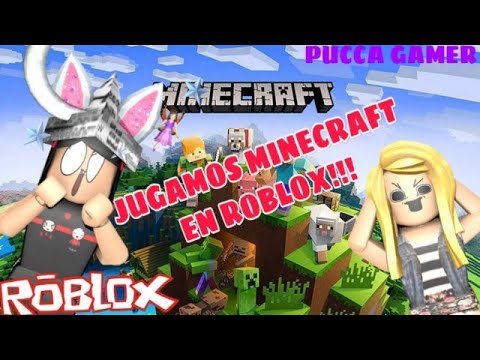 Jugamos Minecraft En Roblox !!!!!    -   Pucca Gamer    -   Roblox     -   Miniverse