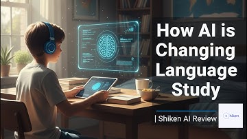How AI is Changing Language Study | Shiken AI Review