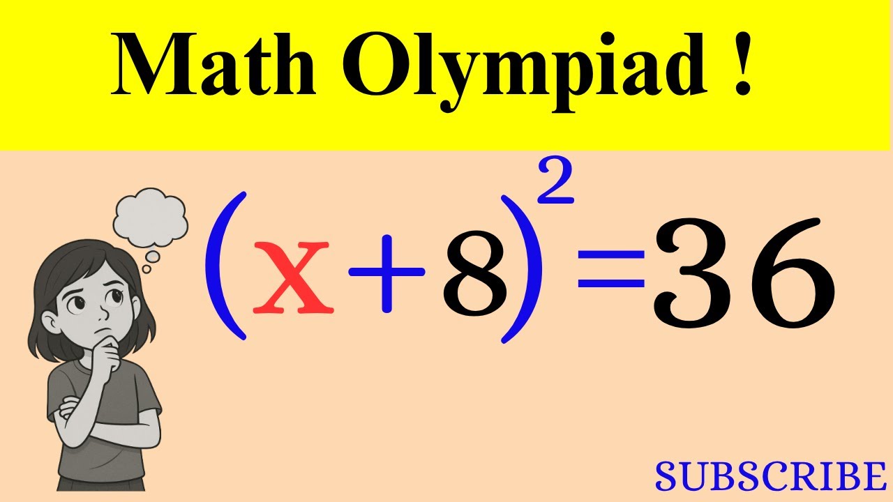 Math Olympiad | How to solve this math problem (x+8)^2=36 - YouTube