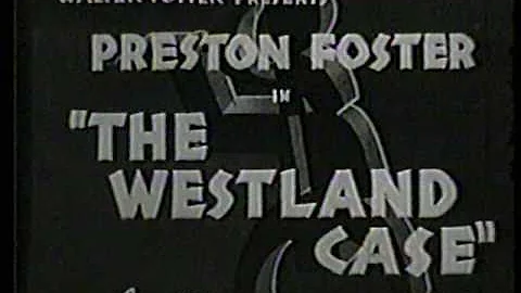 THE WESTLAND CASE 1937 62 Minutes Preston Foster J...
