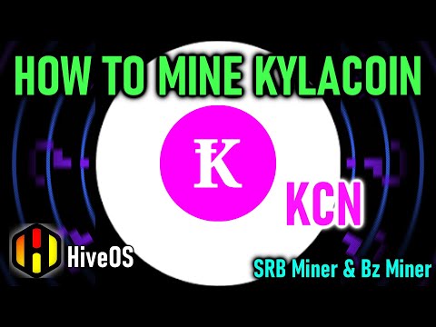 Kylacoin (KCN) | Step By Step Guide to Mine Kylacoin in HiveOS | New GPU Mineable Coin