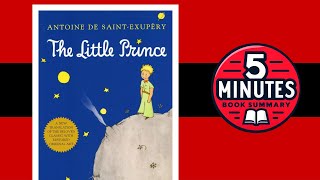 The Little Prince by Antoine de Saint-Exupéry | 5 minutes Book Summary