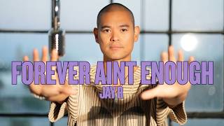 Jay R – Forever Ain't Enough (Hanging Mic Performance) | Official Video