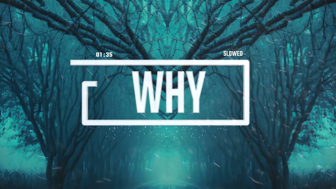 Dedpled - why (slowed version)