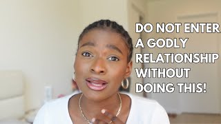 HOW TO PREPARE FOR A GODLY RELATIONSHIP | What I got wrong & What I got right!