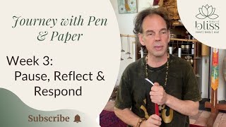 Journey with pen & paper | Week 3: Pause, Reflect, Respond