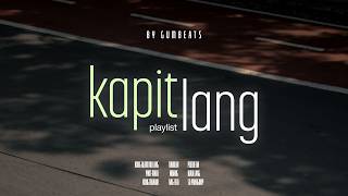 Kapit Lang Playlist | Chill OPM songs to drive to