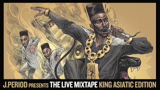 J.PERIOD Presents The Live Mixtape: King Asiatic Edition [Big Daddy Kane Tribute]