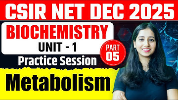 CSIR NET Unit 1 Biochemistry  Practice Session  Part 5 I CSIR NET Dec 2025 II Bansal Biology I