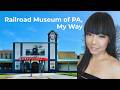 Railroad Museum of Pennsylvania, A Walk-Through | Party of One
