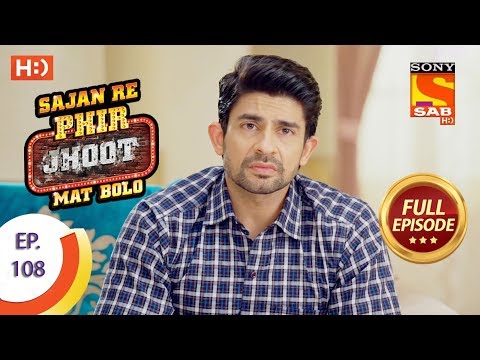 Sajan Re Phir Jhoot Mat Bolo – सजन रे फिर झूठ मत बोलो – Ep 108 – Full Episode – 19th October, 2017